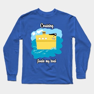 Float my boat design Long Sleeve T-Shirt